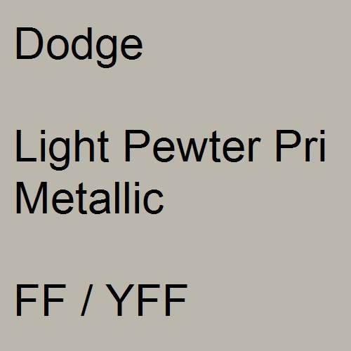 Dodge, Light Pewter Pri Metallic, FF / YFF.